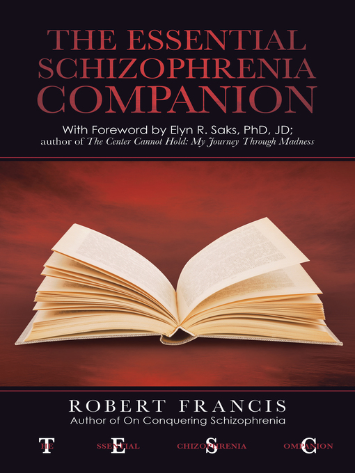 Title details for The Essential Schizophrenia Companion by Robert Francis - Available